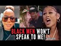 Black Woman Is Furious With Black Men Who AVOID Black Women In Public