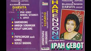 Download lagu Ipah Gebot, Neneng Setiawati, Aan Japati & Darsita Group - Harendong mp3