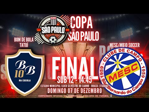 BOM DE BOLA TATUÍ X MESC/MB10 SOCCER -  SUB-12 - GRANDE FINAL | 40ªCOPA SÃO PAULO 2025