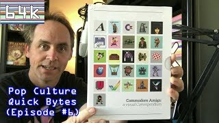 Pop Culture Quick Bytes (Episode #6 : Commodore Amiga - Visual Compendium)