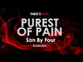 Purest Of Pain Son By Four Karaoke