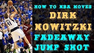 Dirk Nowitzki Fade Away Jumper