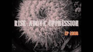 Rise above oppression-bloodspit (EP2008)