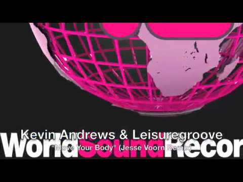 Kevin Andrews & Leisuregroove "Move Your Body" (Jesse Voorn Remix)