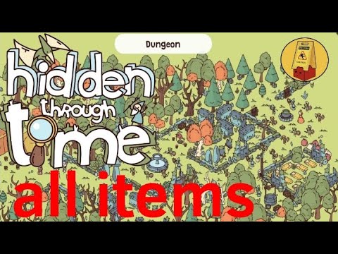 Hidden through time, Dungeon, all items