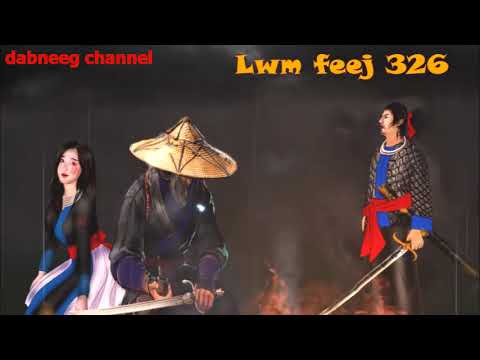 Lwm feej tub nab dub ntu 326 - xaiv tsu - txoj kev lim hiam  - story