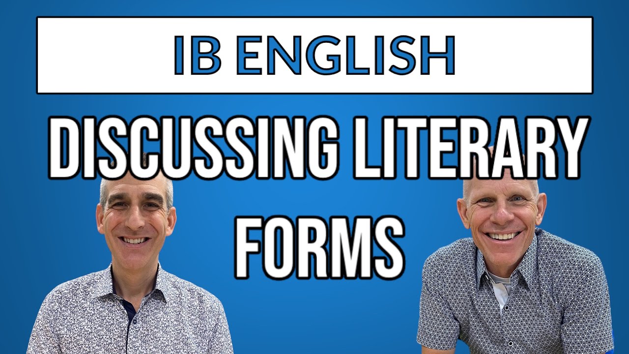 IB ENGLISH A: Discussing Literary Forms