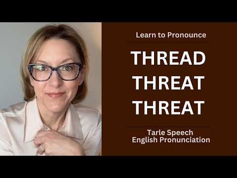 Learn to Pronounce THREAD, THREAT & THREATEN | American English TH & Stress Pronunciation Lesson