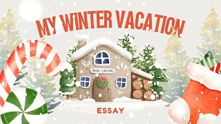 Video: ❄️ My Winter Vacation - Essay for School ❄️