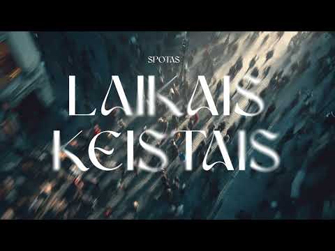 Spotas - Laikais keistais