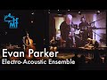 Concert: The Evan Parker Electro-Acoustic Ensemble