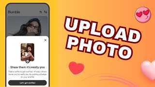 How to Upload Photo in Bumble 2025
