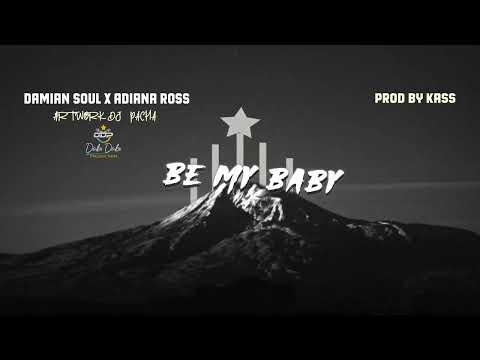 DAMIAN SOUL X ADIANA ROSS-Be My Baby.New song