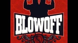 Blowoff - Life With a View