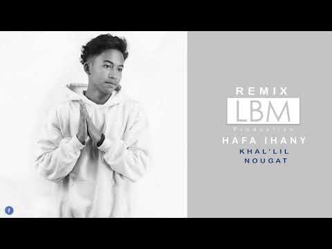 Khal'lil feat Nougat Hafa ihany Remix Lbm prod