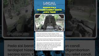 Keunikan Hiasan Kala Candi Rambut Monte Kepala Manusia dan Ular yang Jadi Asal Nama Monte
