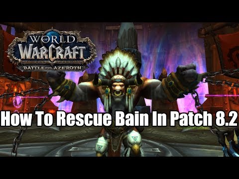 WoW BFA:How To Rescue Baine Bloodhoof Quest In Patch 8.2 Rise Of Azshara