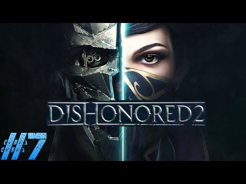 Dishonored 2 - Odc.7