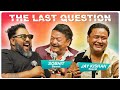THE LAST QUESTION WITH JAY KISHAN BASNET AND SOBHIT BASNET
