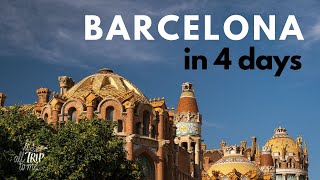 What To Do in Barcelona in 4 Days (Spain)