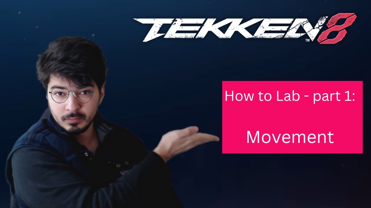Tekken 8 - How to Lab: Movement