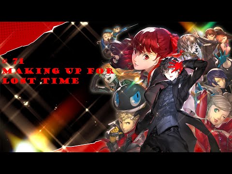 Persona 5 Royal pt 71 Making Up for Lost Time