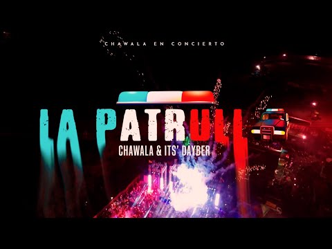 DJ CHAWALA - La Patrulla - Its Dayber (Chawala En Concierto)