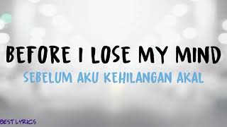 Etham ~ Before I Lose My Mind (Lirik &amp; Terjemahan)