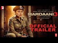 Mardaani 3 Official Trailer Rani Mukerji Aditya Chopra Avneet Kaur Yash Raj Films Con