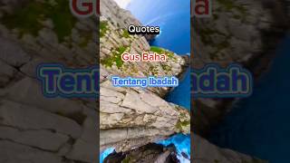 Download lagu QUOTES GUS BAHA : TENTANG IBADAH. #motivasidiri #storywa #quotes #gusbaha mp3