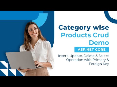 Category wise Products Crud Demo | Insert, Update, Delete & Select | ASP.Net Core | Class Code