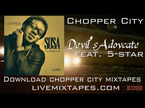 Chopper City - Devils Advocate ft 5 Star - Sosa Era