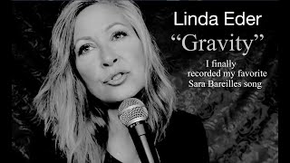 Linda Eder &quot;Gravity&quot;  by Sara Bareilles