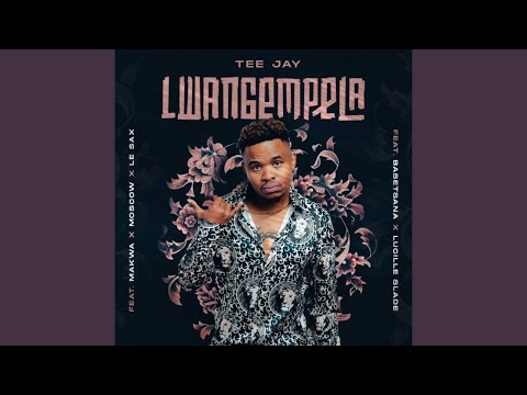 Tee Jay - Lwangempela (Official Audio) Ft Basetsana, Makwa, Lucille Slade, Moscow & Le Sax |Amapiano