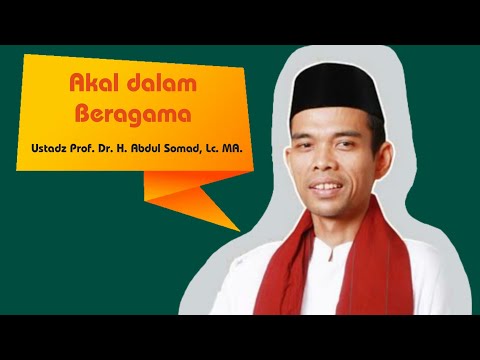 Bagaimana Mendahulukan Akal dalam Agama || Ustadz Prof. Dr. H. Abdul Somad, Lc. MA.