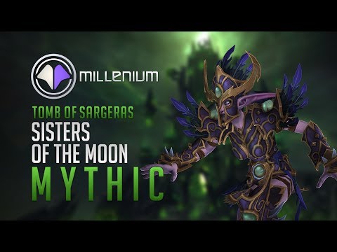 Millenium VS Sisters of the Moon - Tomb of Sargeras Mythic
