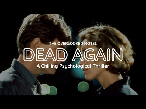 ‘Dead Again’ is An Underrated Psychological Thriller | The Overlooked Motel