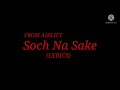 Song: Soch Na Sake (Lyrics) From Airlift| By Arijit Singh, Tulsi Kumar & Armaan Malik