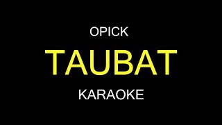 Download lagu TAUBAT - Opick (Karaoke/Lirik) mp3