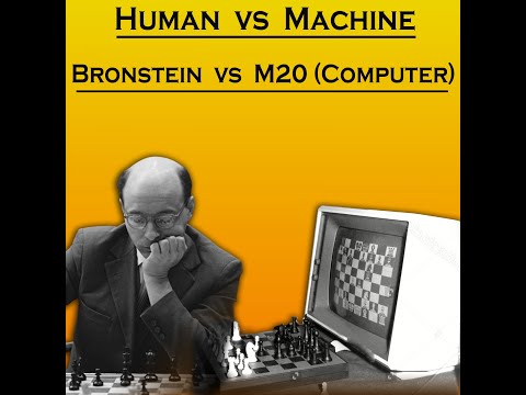 Human vs Machine | Bronstein vs M20 (Computer) 1963