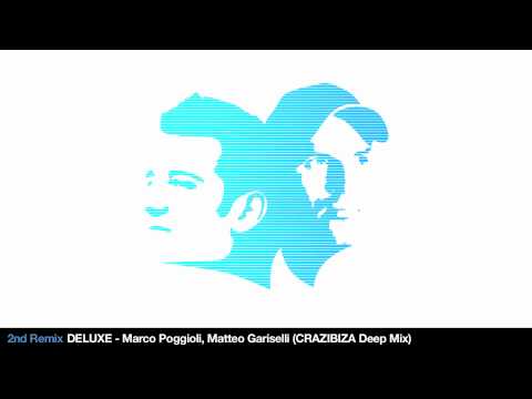 Marco Poggioli & Matteo Gariselli - Deluxe - Remixes By Aki Bergen, Crazibiza