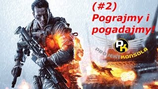 Battlefield 4 gameplay (#2), czyli swobodne gdybanie na temat Battlefield 5