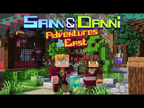 Sam & Danni: Adventure in the East! Episode 6!  - Official Trailer