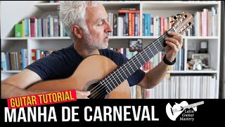 Manha De Carnaval Guitar Tutorial (Luiz Bonfa) Guitar Arrangement