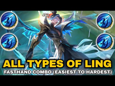 ALL TYPES OF LING FASTHAND COMBO (FROM THE EASIEST TO THE HARDEST)!! | LING FASTHAND COMBO TUTORIAL