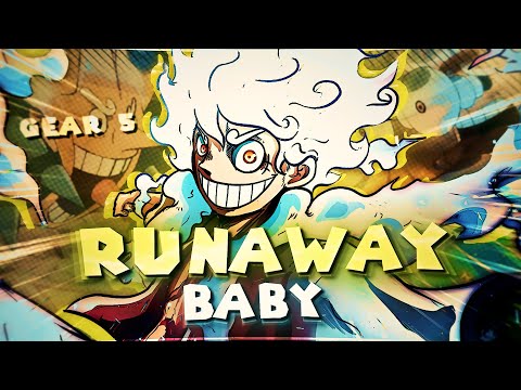 The "Funny" Gear 5 - Runaway Baby [Edit/AMV] 4K!