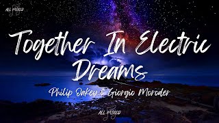 Philip Oakey &amp; Giorgio Moroder - Together In Electric Dreams (Lyrics)