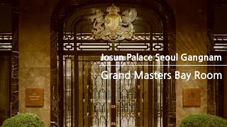 [🇰🇷-3] Josun Palace Hotel Seoul Gangnam Luxury Collection Hotel 1️⃣ : Grand Mast