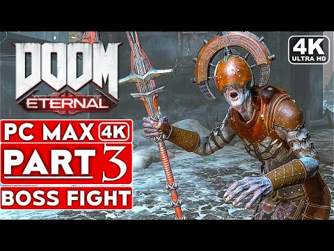 DOOM ETERNAL Gameplay Walkthrough Part 3 BOSS FIGHT [4K 60FPS PC ULTRA] - No Commentary