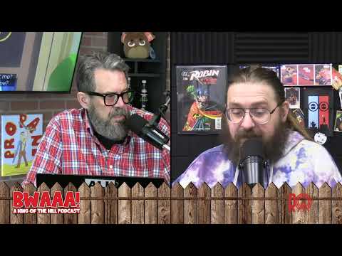 King of the Hill Season 14 Episode 6 BWAAA! PODCAST